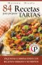 [Colección cocina práctica 07] • 84 recetas para preparar tartas · exquisitas combinaciones con rellenos variados y nutritivos